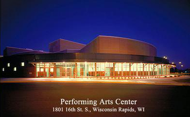 Performing Arts Center, 1801 16th St. S., Wisconsin Rapids, WI